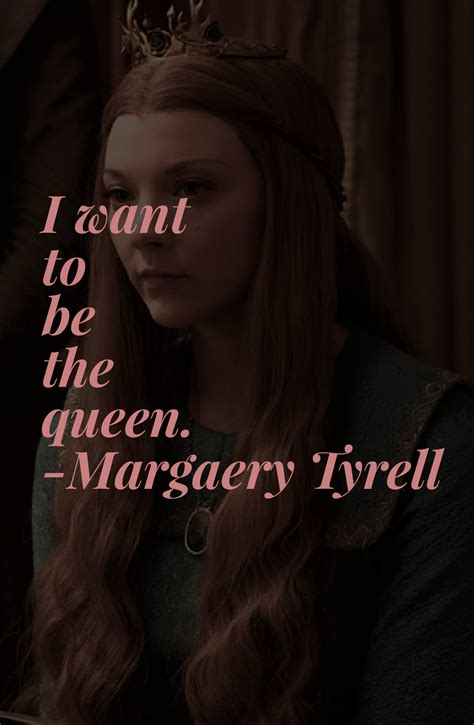 game of thrones character quote • margaery tyrell Margaery Tyrell, Game ...