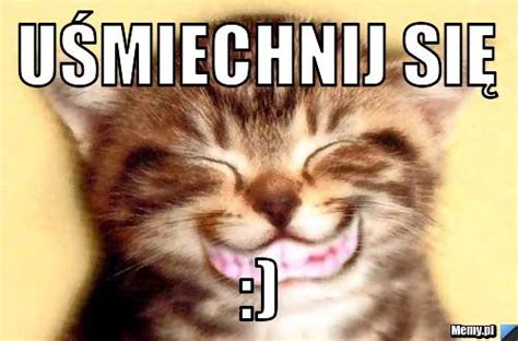 Uśmiechnij się :) - Memy.pl