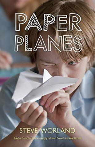 Paper Planes by Steve Worland | Goodreads
