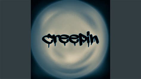 Creepin' - YouTube