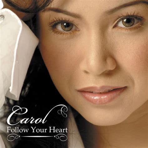 Follow Your Heart — Carol Banawa | Last.fm