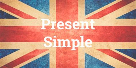 SIMPLE PRESENT
