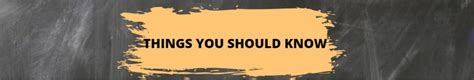 THINGS YOU SHOULD KNOW