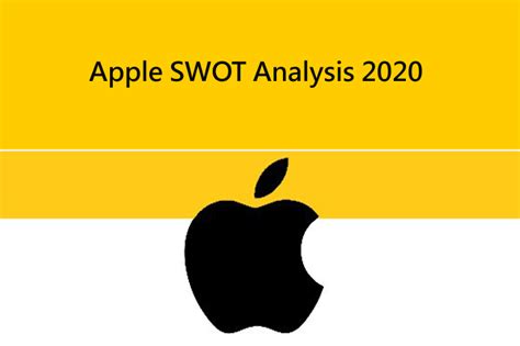 SWOT Analysis of Apple | Apple SWOT Analysis 2020 - WiseLancer