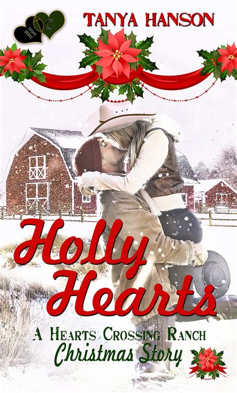 Holly Hearts (Hearts Crossing Ranch) by Tanya Hanson | Goodreads