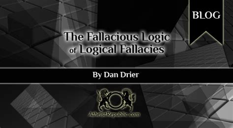 fallacious logic  logical fallacies