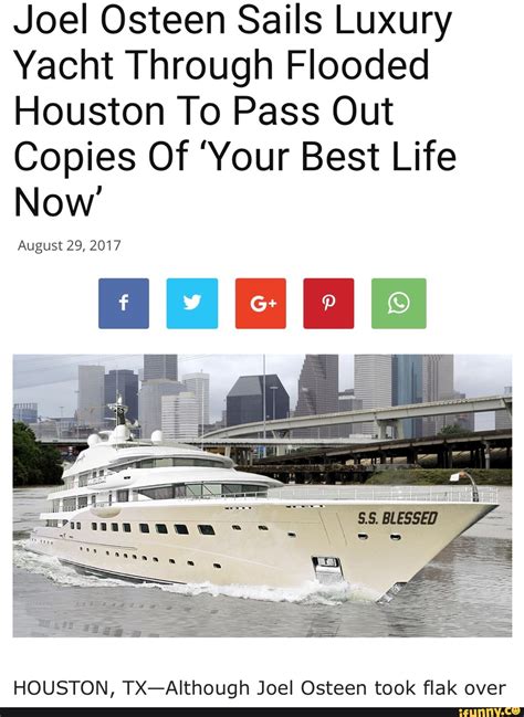 Joel Osteen Sails Luxury Yacht Through Flooded Houston To Pass Out ...