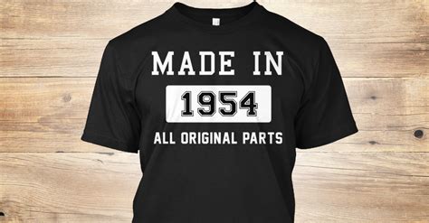 Made In 1954 | Teespring