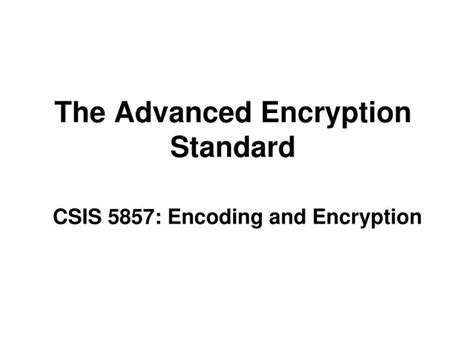 PPT - The Advanced Encryption Standard PowerPoint Presentation, free ... 