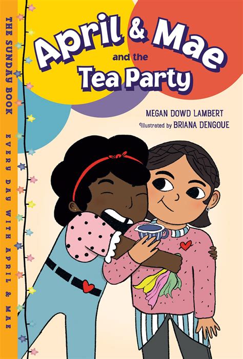 April & Mae and the Tea Party: The Sunday Book (Every Day with April