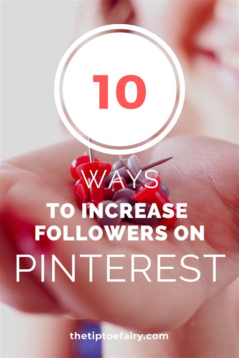 Ten Ways to Increase Pinterest Followers | The TipToe Fairy