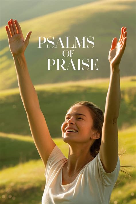 uplifting psalms  praise bible verses inspire  worship