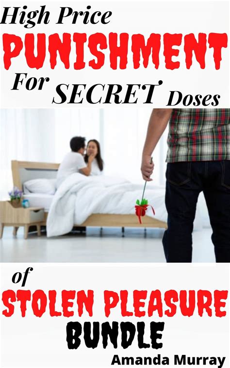 High Price Punishment For Secret Doses of Stolen Pleasure by Amanda