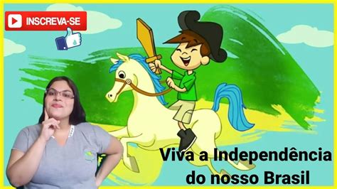 Música Viva a Independência do nosso Brasil!!! - Educação Infantil ...