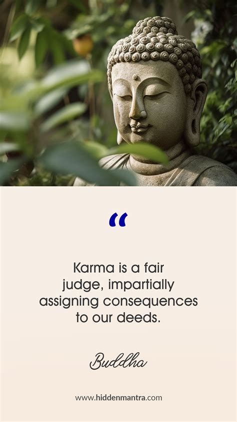 Buddha Quotes on karma : Karma is a fair judge, impartially assigning
