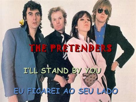 The pretenders i'll stand by you (translated)