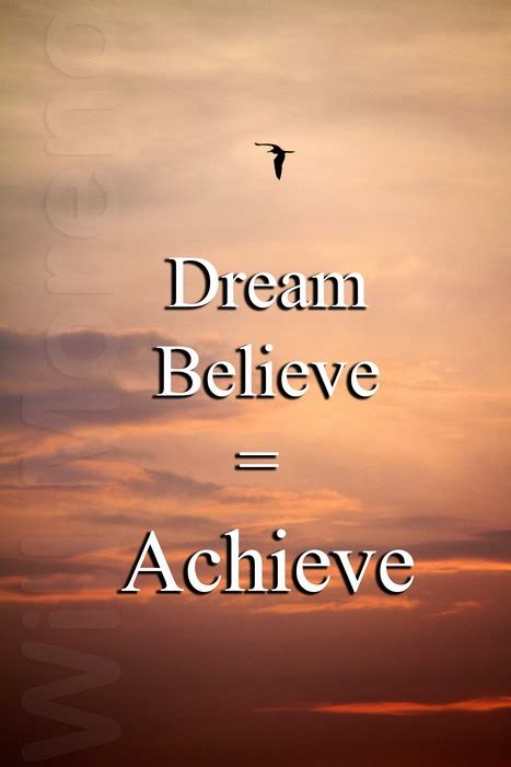 Dream Believe Achieve Quotes. QuotesGram