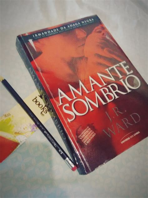 Amante Sombrio - Amante Sombrio de J.R. Ward - SÉRIE A IRMANDADE DA ADAGA NEGRA