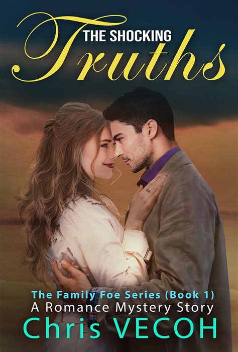 The Shocking Truths: The Family Foe Romance Mystery Series by Chris