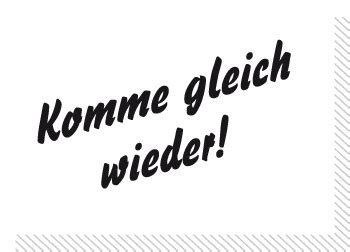 Komme gleich wieder · Grafiker in Wien