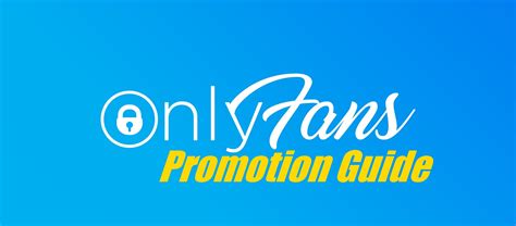 How To Promote Your OnlyFans Account - Elite Tips