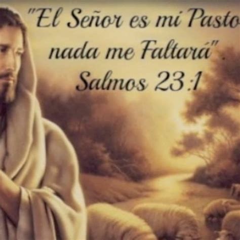 El Señor Es Mi Pastor, El Senor Es Mi Pastor Nada Me La Hora De Los ...