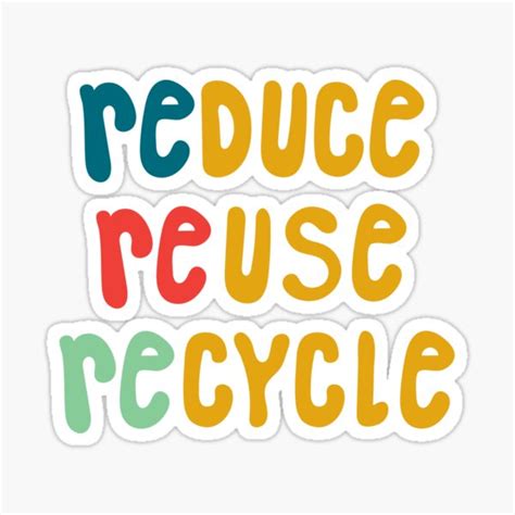 Reduce Reuse Recycle Stickers | Redbubble