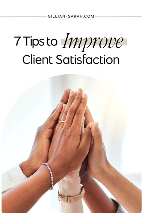 expert tips  improve client satisfaction gillian sarah