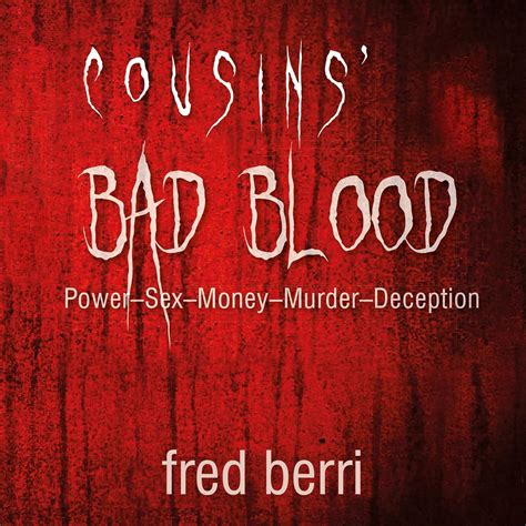 Amazon.com: Cousins' Bad Blood: ﻿﻿Power-Sex-Money-Murder-Deception