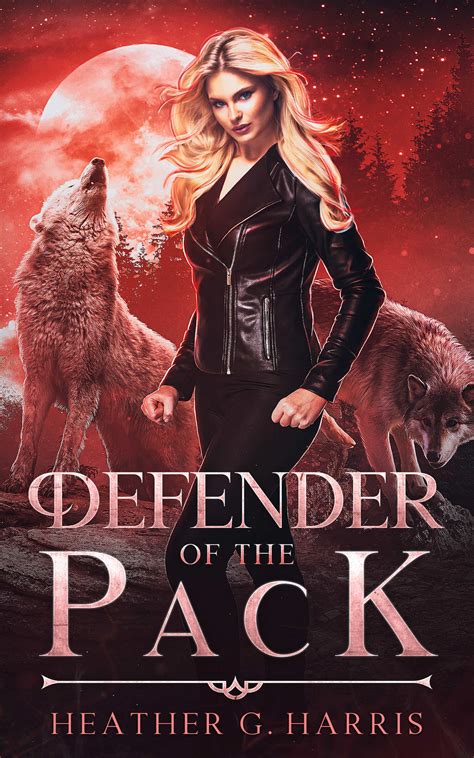 Defender of the Pack – Heather G Harris
