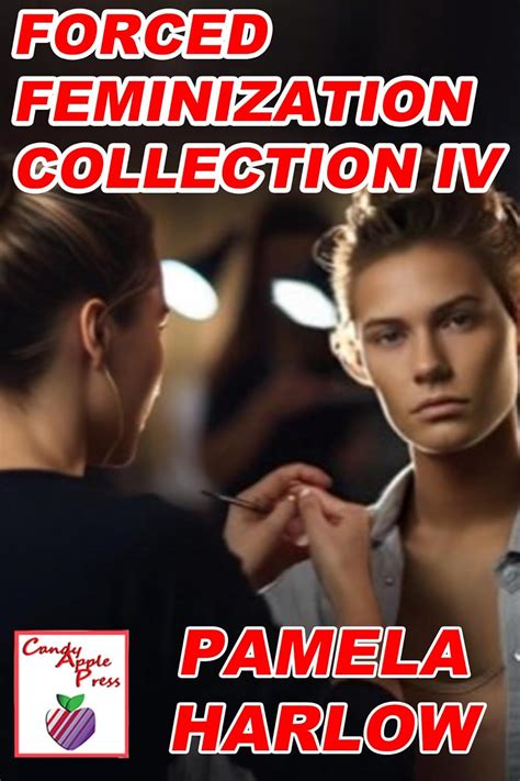 forced feminization collection iv  harlow pamela gable kylie