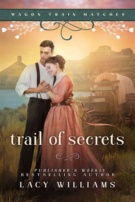 Trail of Secrets (Wagon Train Matches #2) by Lacy Williams | Goodreads