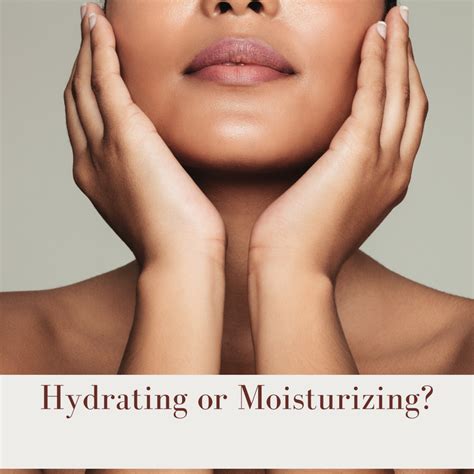 A Moisturizing Match-Up: Hydrating or Moisturizing for Skin Health ...