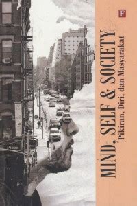 Open Library - Mind, Self & Society: Pikiran, Diri dan Masyarakat