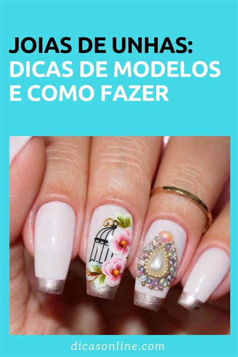 Joias Para As Unhas - Jóias de Unha: 10 modelos para se inspirar | Jóias de unhas, Unhas ...