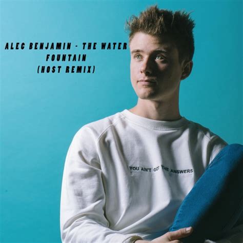 Stream Alec Benjamin - The Water Fountain (Host Remix) by Host | Listen online for free on ...