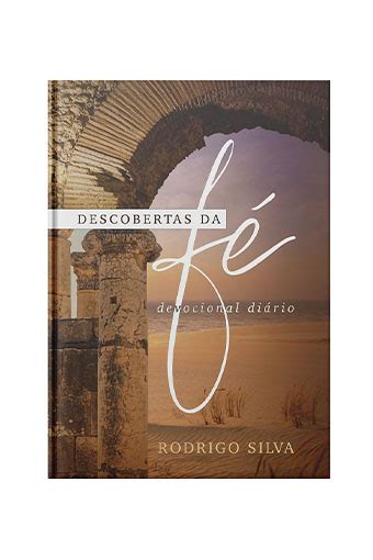 Descobertas Da Fé Rodrigo Silva Pdf - Devocional Diário 2025 - Descobertas da Fé - Rodrigo Silva - Novo Tempo ...