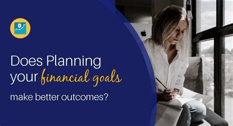 Does Planning your Financial Goals Make Better Outcomes? | by Jennifer ...