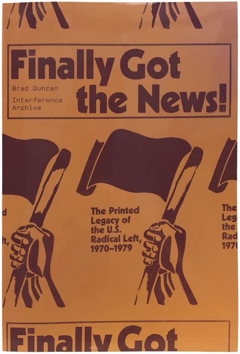 Finally Got the News! The Printed Legacy of the U.S. Radical Left, 1970–1979 - Justseeds