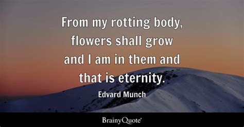 Edvard Munch - From my rotting body, flowers shall grow...