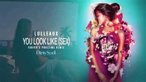lulleaux    sex fabichs pooltime remix dirty soul