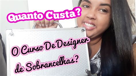 Curso De Design De Sobrancelha Quanto Custa - 10