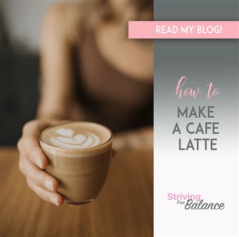 How to Make a Caffe Latte - Striving For Balance