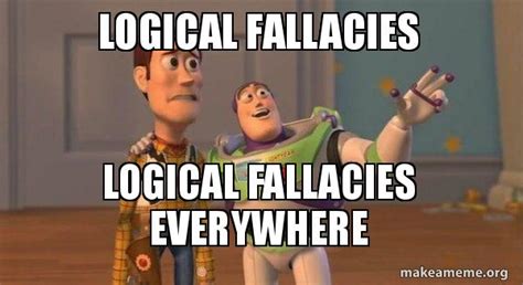 Logical Fallacies Logical Fallacies Everywhere - Buzz and Woody (Toy ...