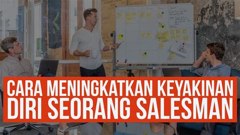 keyakinan diri  salesman youtube