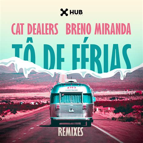 Cat Dealers, Breno Miranda - Tô de Férias (Talking Dirty Remix) by Cat