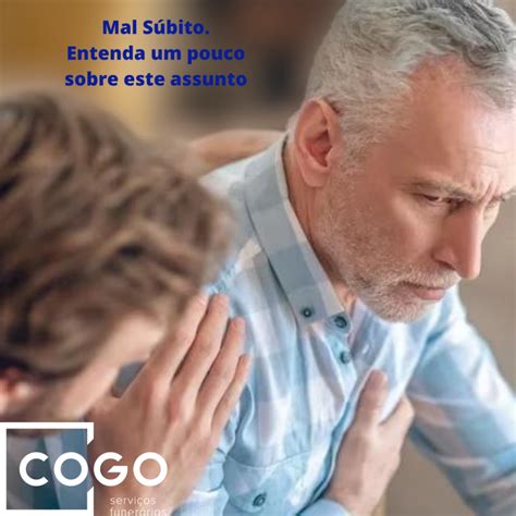 O Que É Um Mal Súbito - Mal Súbito. Entenda um pouco sobre este assunto - Funerária Cogo ...