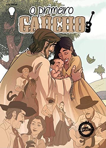 Lendas Do Folclore Gaucho - (PDF) A Lenda do Primeiro Gaúcho (Lendas Gaúchas em Quadrinhos Livro 3 ...