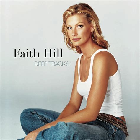 Faith Hill - Deep Tracks | iHeart