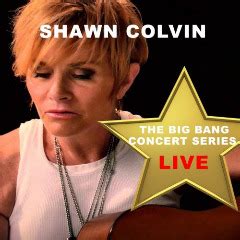 Shawn Colvin – Big Bang Concert Series: Shawn Colvin Live (2017 ...